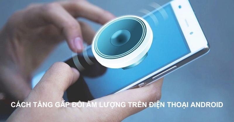 Các cách khác để tăng âm lượng điện thoại
