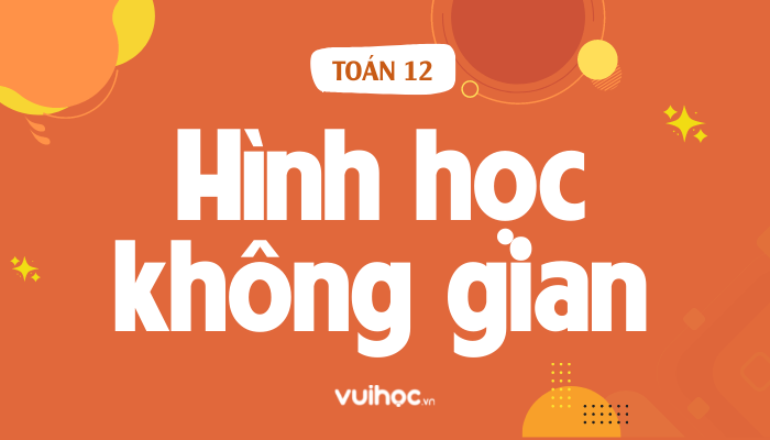 Các khối hình học không gian phổ biến