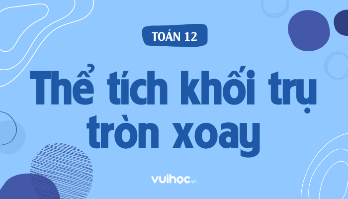 Định nghĩa hình trụ tròn xoay