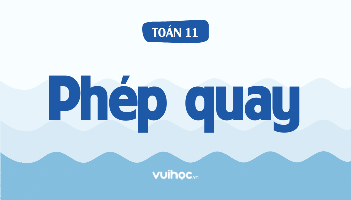 Sơ đồ minh họa phép quay tâm O góc quay alpha